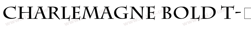 Charlemagne Bold T字体转换